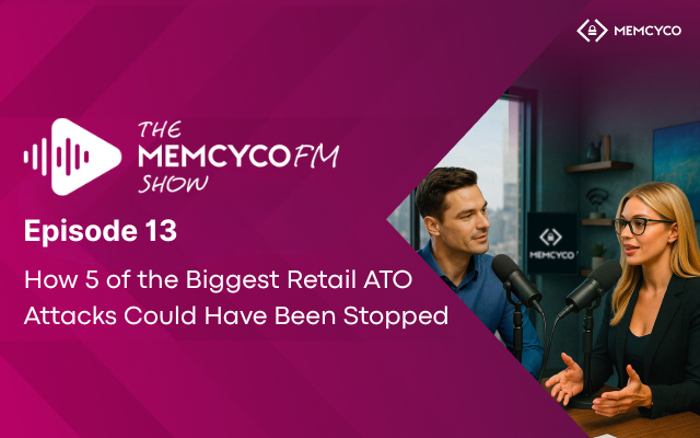 Two podcast hosts sit at a table with microphones. The Memcyco FM Show: Episode 13—How 5 of the Biggest Retail ATO Attacks Could Have Been Stopped—is featured on-screen.